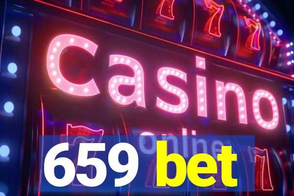 659 bet